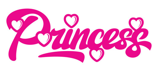 Stylish calligraphic pink inscription princess with hearts. Color illustration.