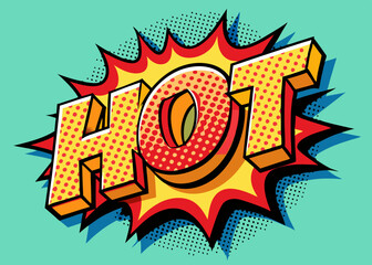 The word "hot" drawn in pop art style. words of surprise. Vector illustration