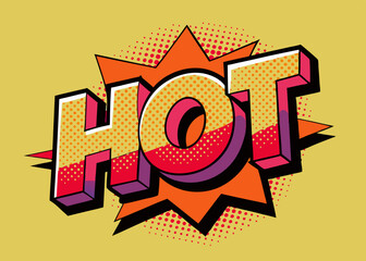The word "hot" drawn in pop art style. words of surprise. Vector illustration