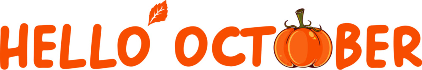 Hello October text with pumpkin isolated on transparent background. Hello October sticker png, label png, banner, poster design template