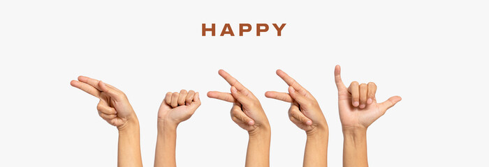 Deaf alphabet lettering "Happy" by hand. The letter "Happy" in sign language, isolated on a white background. People's hands were raised upwards to form the words "Happy".