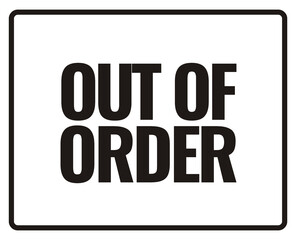 Black White Simple Minimalist Out Of Order Sign Poster - 1