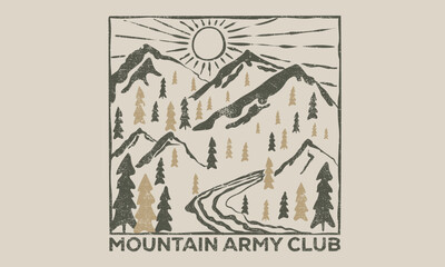 Obraz premium Forest explore design. Mountain army club. Adventure at the mountain graphic artwork for t shirt and others. River with hill artwork. Mountain with tree vintage print design