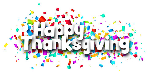 Happy thanksgiving sign on colorful cut ribbon confetti background. Vector illustration.