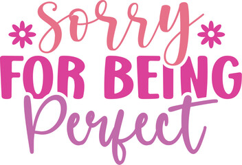 Sorry for Being Perfect