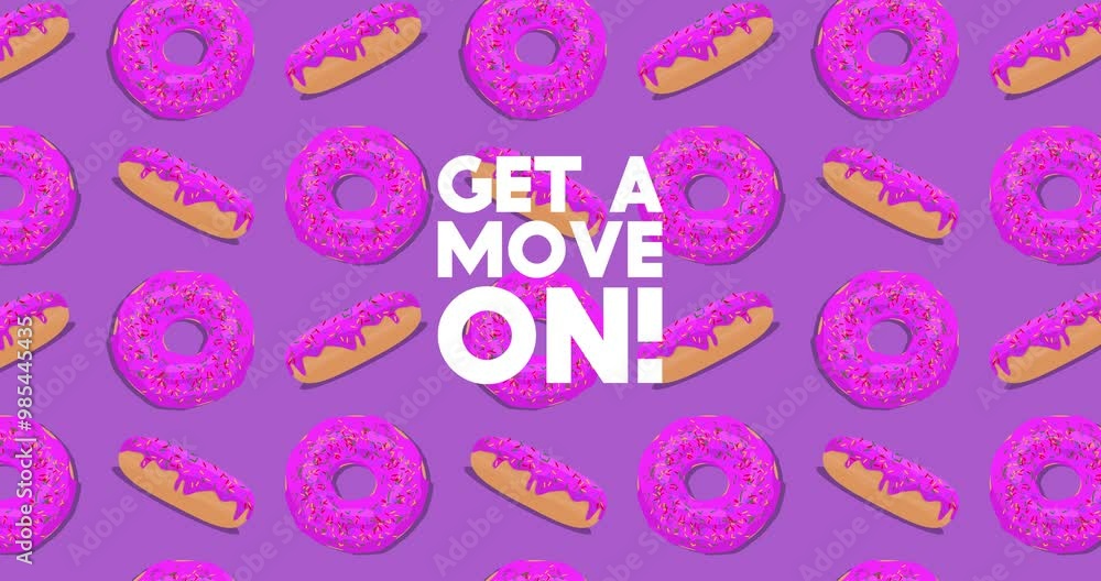 Poster doughnut with get a move on! text. cartoon animation.