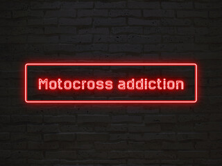 Motocross addiction のネオン文字