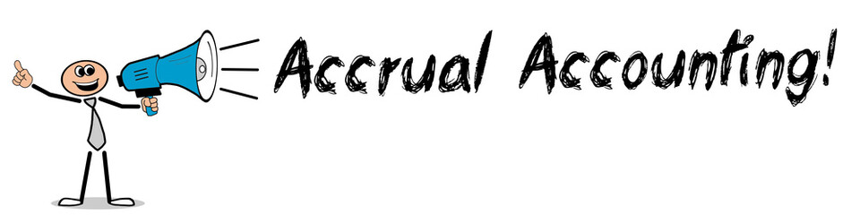 Obraz premium Accrual Accounting!