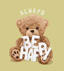 cute bear doll holding be happy slogan vector illustration