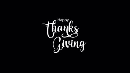Happy Thanks giving Day Text Animation.
Handwritten calligraphy lettering text with particle effect.Great for Thanks giving Day Celebrations, alpha channel only 4k.