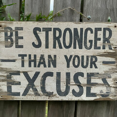 be stronger than your excuses