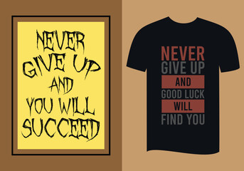 Naklejka premium never give up and you will succeed t shirt design