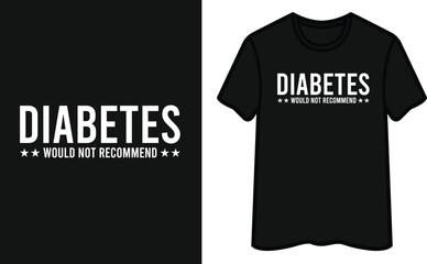 Diabetes Would Not Recommend