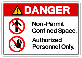 Fototapeta premium Danger Non Permit Confined Space Authorized Personnel Only Symbol Sign, Vector Illustration, Isolate On White Background. Label .EPS10