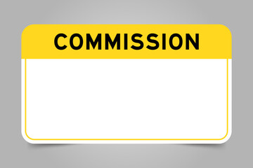 Label banner that have yellow headline with word commission and white copy space, on gray background