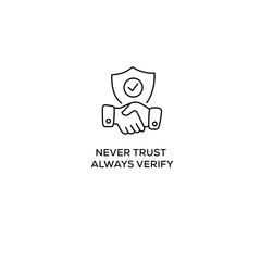 Never Trust, Always Verify  editable stroke vector icon