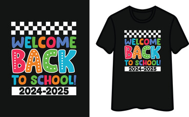 Welcome Back To School 2024-2025 T-Shirt Design