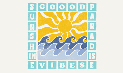 Summer good vibes vector graphic design for apparel, stickers, posters, background and others. Surfing club vector design. Sunshine paradise artwork. Life comes in waves. Beach abstract wave artwork.