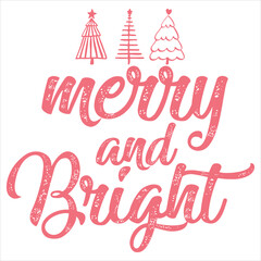 MERRY AND BRIGHT  CHRISTMAS T-SHIRT DESIGN