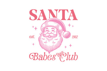 Santa Babes club, Christmas Santa SVG Typography T shirt  Design