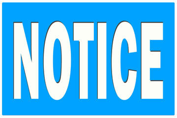 Illustration in 3D of Notice sign in white with blue background