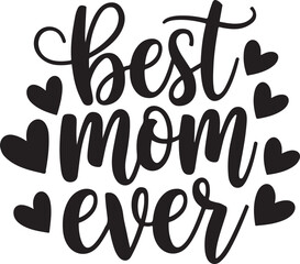 Best mom ever typography hand drawn style vector illustration
