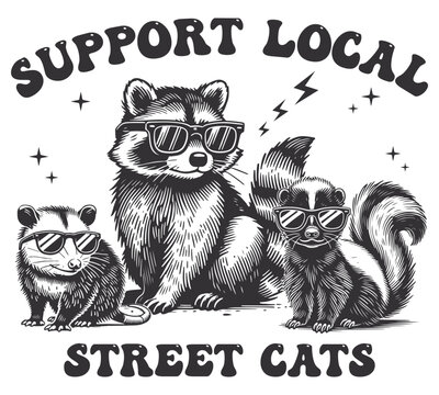 Animals standing in cool poses of a skunk, raccoon, and possum all donning stylish sunglasses. Support local street cats. Black color.