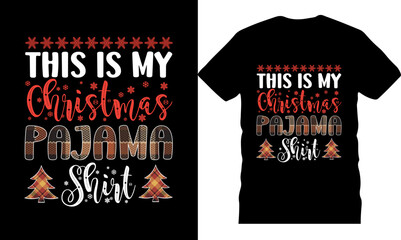 typography t shirt design, christmas t shirt, holiday t shirt design, this is my christmas pajama shirt  