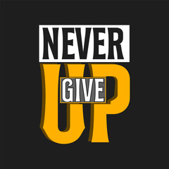 Obraz premium Motivational 'Never Give Up' Vector Graphic for Inspirational Designs