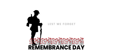 Remembrance day poster, Lest We forget 11 November greeting banner or card of poppy flowers, Remembrance day, Victory Day, Anzac day, Vector illustration.	