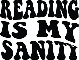 Reading is My Sanity