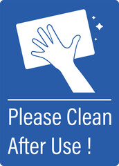 Isolated label pictogram please clean after use, for office, restaurant, restroom blue instruction sign