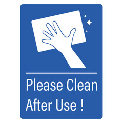 Isolated label pictogram please clean after use, for office, restaurant, restroom blue instruction sign
