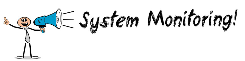 System Monitoring!