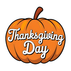 Thanksgiving Day text illustration on a orange color pumpkin.