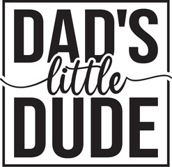Dad's Little Dude