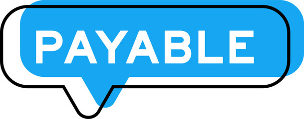 Speech banner and blue shade with word payable on white background