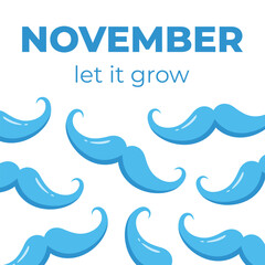 November banner with blue mustaches. Let it grow concept. Prostate cancer awareness month. Square shape. Vector cartoon illustration.