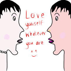 Love you whatever you are