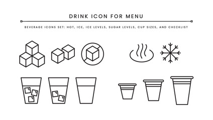 Drink Beverages Icon Set for Menu. Hot Ice, Cup sizes, sugar levels, ice levels. can use symbol in menu for restaurant, coffee shop, cafe. Simple clean flat color outline isolated vector.