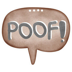 Cute speech bubble with message POOF isolated on transparent background