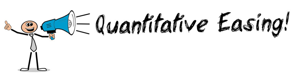Quantitative Easing!