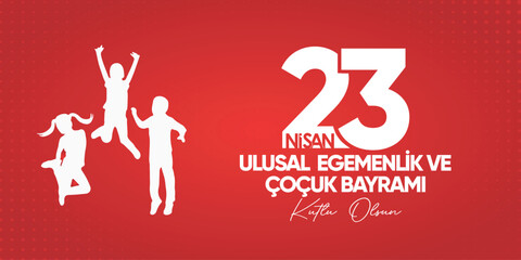 23 nisan ulusal egemenlik ve çocuk bayramı kutlama tasarımı. 23 Nisan tasarımı. 23 april national sovereignty and children's day celebration design. April 23 design.