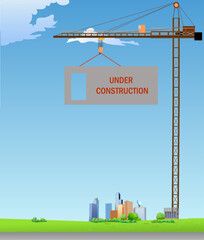 Site under construction design. Tower crane lifting a panel on that is written Under Construction. Vector illustration.