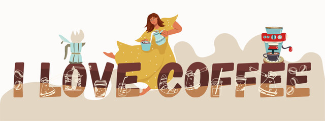 I Love Coffee text. Color lettering with cup, mug, coffee grinder, coffee maker sketch, girl character pouring milk, cream into coffee from a pitcher. Bar, restaurant, shop background, template.