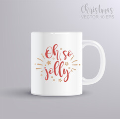 Oh So Jolly calligraphic hand written Christmas text. Christmas concept with mug mockup