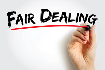 Fair Dealing - limitation and exception to the exclusive right granted by copyright law to the author of a creative work, text concept background