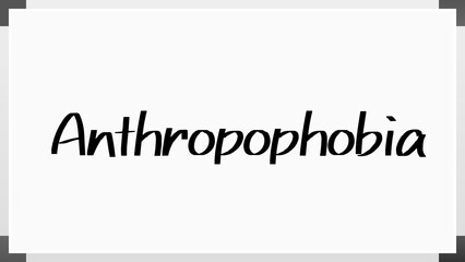 Anthropophobia のホワイトボード風イラスト