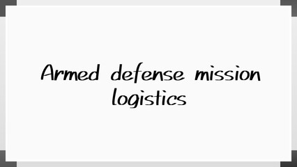 Armed defense mission logistics のホワイトボード風イラスト