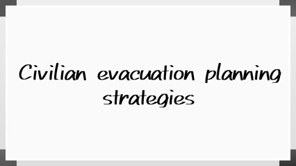 Civilian evacuation planning strategies のホワイトボード風イラスト